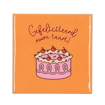 Tegel Gefeliciteerd Ouwe Taart Oranje 10 x 10 cm