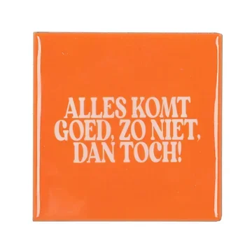 Tegel Alles Komt Goed Oranje 10 x 10 cm