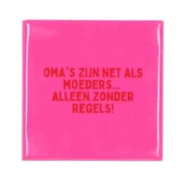 Daan Kromhout Design Tegel Oma's Zijn Net Als Moeders Pink 10 x 10 cm