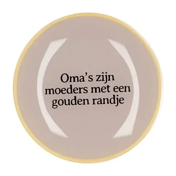 Daan Kromhout Design Bord Rond Oma'S Zijn Moeders 18 x 2 cm